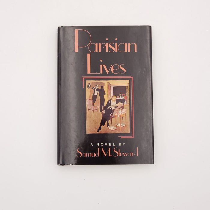 Samuel M. Steward, "Parisian Lives", First Edition 1984